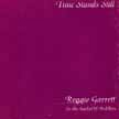 Reggie Garrett: Time Stands Still