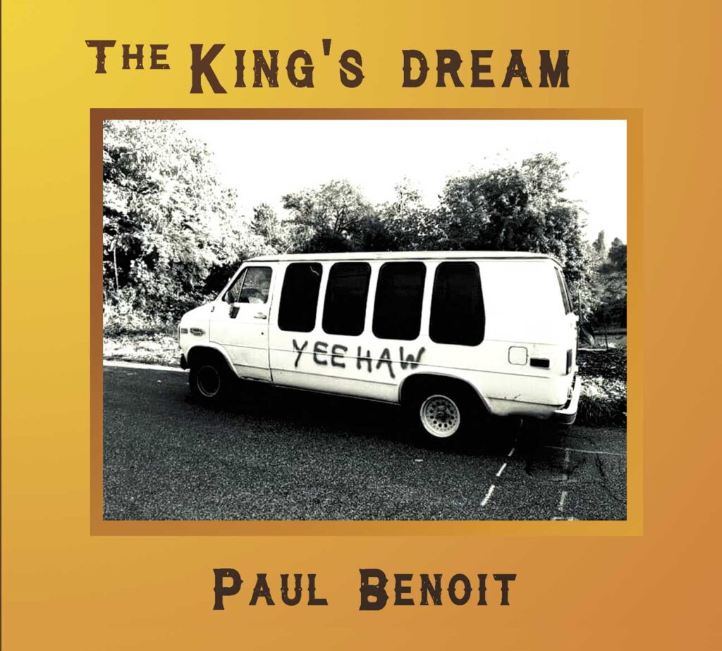 Kings Dream Album Cover Paul Benoit
